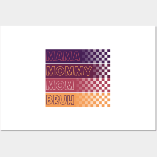 Mama Mommy Mom Bruh Mothers Day Vintage Funny Mother Love Posters and Art